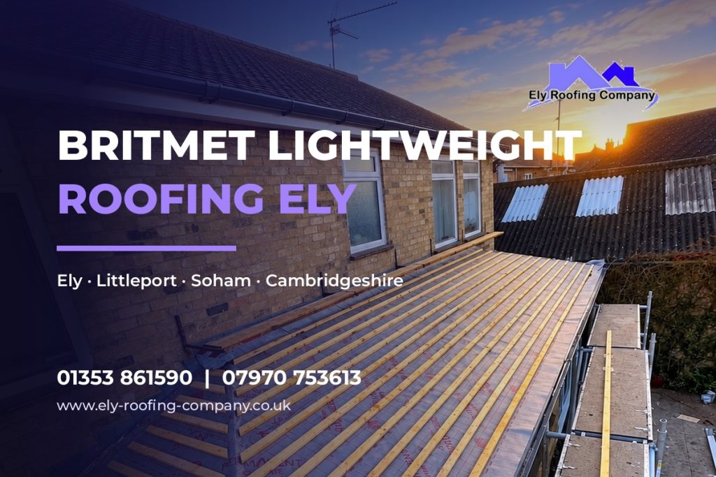 Britmet lightweight roofing in Ely by Ely Roofing Company