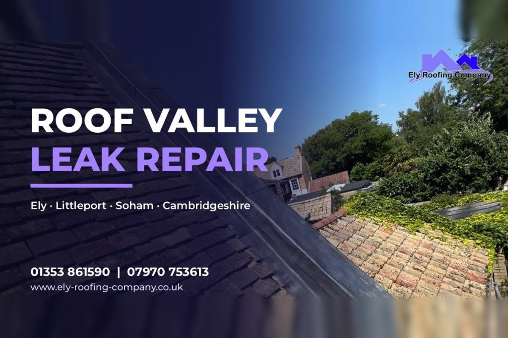 Roof valley leak repair in Ely – lead-lined valley between slate and clay-tile roofs, Ely Roofing Company